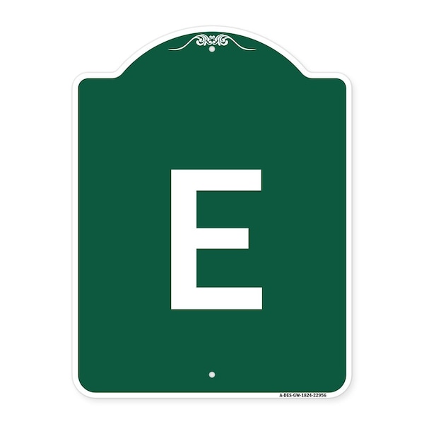 Designer Series Sign-Sign W/ Letter E, Green & White Aluminum Sign, 18" x 24", GW-1824-22956